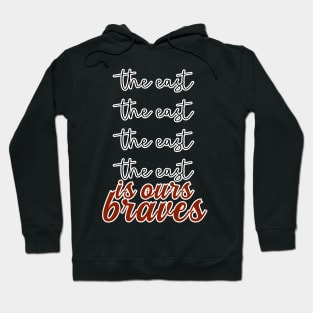 The East Is Ours Braves Hoodie